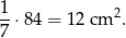 1-⋅84 = 12 cm 2. 7 