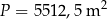 P = 5512,5 m 2 