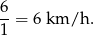 6-= 6 km/h . 1 