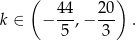  ( ) 4-4 20- k ∈ − 5 ,− 3 . 