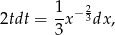 2tdt = 1-x− 23dx, 3 