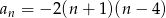 an = − 2(n + 1)(n − 4) 