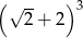 (√ -- ) 3 2 + 2 