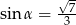  √7- sin α = 3 