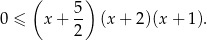  ( ) 0 ≤ x+ 5- (x + 2 )(x+ 1). 2 