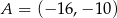 A = (− 16,− 10 ) 
