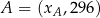 A = (xA ,296) 