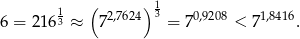  ( ) 1 6 = 21613 ≈ 72,7624 3 = 70,9208 < 71,8416. 