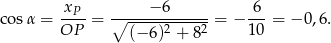co sα = xP--= ∘-----−6------ = − -6-= − 0,6. OP (− 6)2 + 82 10 
