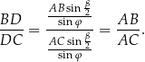  β AB-sin-2 BD--= --sinφ---= AB--. DC AC-sin-β2 AC sinφ 