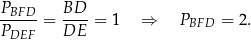 PBFD- = BD-- = 1 ⇒ PBFD = 2. PDEF DE 