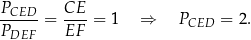 PCED--= CE--= 1 ⇒ PCED = 2. PDEF EF 