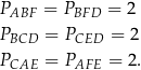 PABF = PBFD = 2 P = P = 2 BCD CED PCAE = PAFE = 2. 