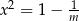 x2 = 1− 1- m 