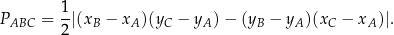 P = 1-|(x − x )(y − y ) − (y − y )(x − x )|. ABC 2 B A C A B A C A 