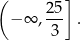 ( ] 25 − ∞ ,-3- . 