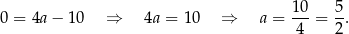  10- 5- 0 = 4a − 10 ⇒ 4a = 10 ⇒ a = 4 = 2. 