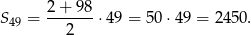 S = 2-+-98-⋅49 = 50⋅ 49 = 245 0. 49 2 