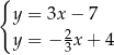 { y = 3x − 7 2 y = − 3x + 4 