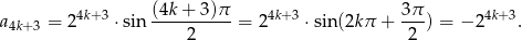 a = 24k+3 ⋅sin (4k-+-3-)π = 24k+ 3 ⋅sin(2k π + 3π-) = −2 4k+ 3. 4k+3 2 2 