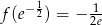  − 12 -1 f (e ) = − 2e 