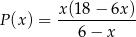  x(1 8− 6x ) P (x) = ----------- 6− x 