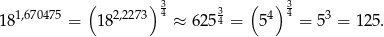  ( ) 3 ( ) 3 181,670475 = 182,2273 4 ≈ 625 34 = 54 4 = 53 = 12 5. 