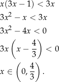 x(3x − 1) < 3x 3x2 − x < 3x 3x2 − 4x < 0 ( 4) 3x x − -- < 0 ( 3) 4 x ∈ 0,3- . 