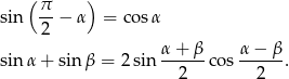  ( ) sin π-− α = co sα 2 α + β α − β sinα + sin β = 2 sin --2---co s--2---. 