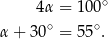  ∘ 4 α = 100 α + 30∘ = 55∘. 