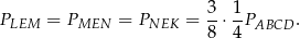 PLEM = PMEN = PNEK = 3-⋅ 1-PABCD . 8 4 