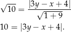 √ 10-= |3y√−--x+--4| 1 + 9 10 = |3y − x + 4 |. 