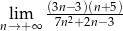  (3n−3)(n+5) nl→im+∞ 7n2+2n− 3 