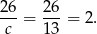 2-6 = 26-= 2. c 13 