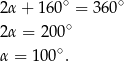 2α + 160∘ = 360 ∘ 2α = 200∘ ∘ α = 100 . 