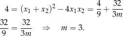  2 4- -32 4 = (x1 + x2) − 4x1x 2 = 9 + 3m 32 32 ---= --- ⇒ m = 3. 9 3m 