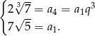 { 3√ -- 3 2 √ 7 = a4 = a1q 7 5 = a1. 