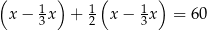 ( ) ( ) x − 13x + 12 x − 13x = 60 