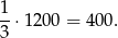 1-⋅1200 = 4 00. 3 