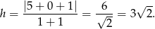  √ -- h = |5-+-0-+-1| = √6--= 3 2. 1 + 1 2 