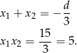  d x 1 + x 2 = −-- 3 x x = 15-= 5. 1 2 3 