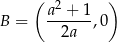  ( a2 + 1 ) B = ------,0 2a 