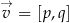 → v = [p,q] 