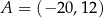 A = (− 20,12 ) 