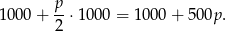 p 1 000+ --⋅100 0 = 1000 + 50 0p. 2 