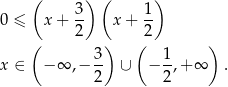  ( ) ( ) 3- 1- 0 ≤ x + 2 x + 2 ( ) ( ) x ∈ − ∞ ,− 3- ∪ − 1,+ ∞ . 2 2 