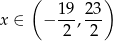  ( ) 19- 23- x ∈ − 2 ,2 