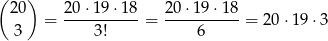 ( 20) 2 0⋅1 9⋅18 20 ⋅19 ⋅18 = -----------= -----------= 20⋅ 19⋅3 3 3! 6 