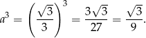  ( √ -) 3 √ -- √ -- 3 --3- 3---3 --3- a = 3 = 2 7 = 9 . 