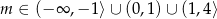 m ∈ (− ∞ ,− 1⟩∪ (0,1) ∪ (1,4⟩ 